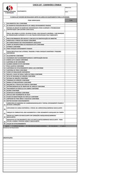 CHECK-LIST - CAMINHÕES E ÔNIBUS
EQUIPAMENTO:
ÁREA/LOCAL:
DATA:
O CHECK-LIST DEVERÁ SER REALIZADO ANTES DA SAÍDA DO EQUIPAMENT
