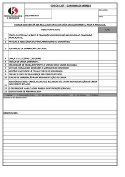 CHECK-LIST - CAMINHAO MUNCK
EQUIPAMENTO:
ÁREA/LOCAL:
DATA:
O CHECK-LIST DEVERÁ SER REALIZADO ANTES DA SAÍDA DO EQUIPAMENTO PA