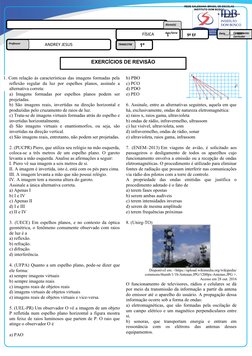 1. Com relação às características das imagens formadas pela
reflexão regular da luz por espelhos planos, assinale a
alternati