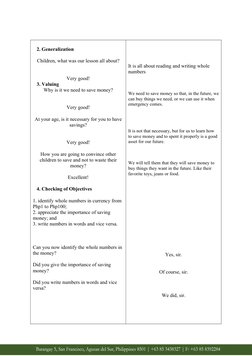 2. Generalization
Children, what was our lesson all about?
Very good!
   3. Valuing
Why is it we need to save money?
Ver