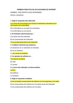PRIMERA PRÁCTICA DE APLICACIONES DE INTERNET
NOMBRE: JOSE MARTIN UGAZ HERNANDEZ
FECHA: 23/04/2021
1. Elige la respuesta más a