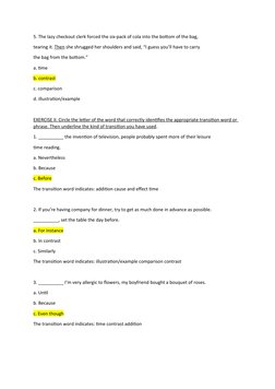 5. The lazy checkout clerk forced the six-pack of cola into the bottom of the bag,
tearing it. Then she shrugged her shoulder