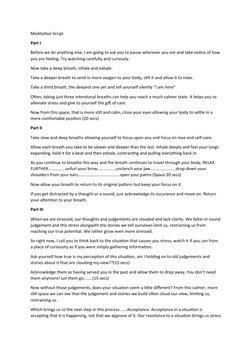 Meditation Script
Part I
Before we do anything else, I am going to ask you to pause wherever you are and take notice of how