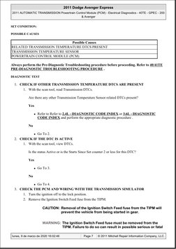 SET CONDITION:
POSSIBLE CAUSES
Always perform the Pre-Diagnostic Troubleshooting procedure before proceeding. Refer to 40/41T