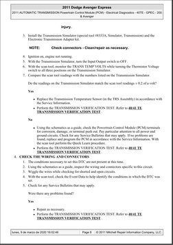 3. Install the Transmission Simulator (special tool #8333A, Simulator, Transmission) and the 
Electronic Transmission Adapter