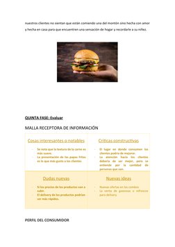 nuestros clientes no sientan que están comiendo una del montón sino hecha con amor
y hecha en casa para que encuentren una se