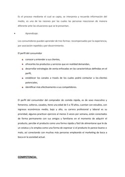 Es el proceso mediante el cual se capta, se interpreta y recuerda información del
medio, es una de las razones por las cuales