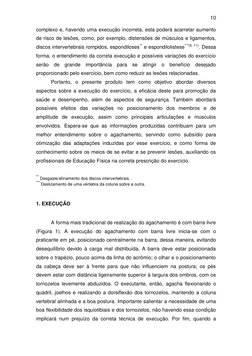 10 
 
complexo e, havendo uma execução incorreta, esta poderá acarretar aumento 
de risco de lesões, como, por exemplo, diste