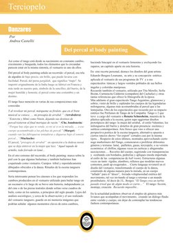 Así como el tango está desde su nacimiento en constante cambio, 
crecimiento y búsqueda, todos los elementos que lo circundan