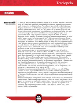 Editorial
1
Terciopelo 
Por
Analía Yaker Valle
Directora editorial
A ritmo de 2x4, con cortes y quebradas. Surgido de los arr
