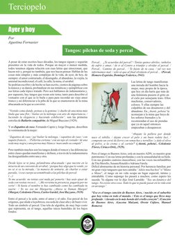 Ayer y hoy
Por
Agustina Fornasier
6
A pesar de estar escritos hace décadas, los tangos siguen y seguirán 
presentes en la vid