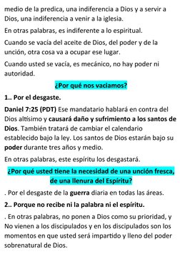 medio de la predica, una indiferencia a Dios y a servir a 
Dios, una indiferencia a venir a la iglesia.
En otras palabras, es