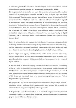 in common usage with "PC" used to mean personal computer. To avoid this confusion, we shall 
refer to the programmable contro