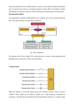 Almost any production line, machine function, or process can be greatly enhanced during this 
type of control system. However