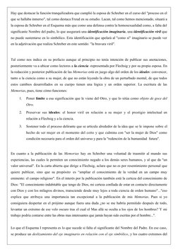 Hay que destacar la función tranquilizadora que cumplió la esposa de Schreber en el curso del "proceso en el
que se hallaba i
