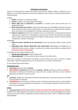 ENDODONCIA MECANIZADA
Sistema de instrumentación mecánica que utiliza varias limas de distintos calibres y diámetros, que se