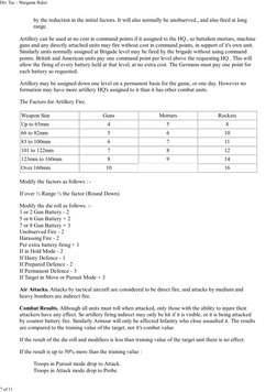 by the reduction in the initial factors. It will also normally be unobserved., and also fired at long
range.
Artillery can be