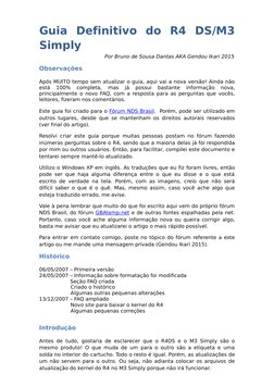 Guia  Definitivo  do  R4  DS/M3 
Simply
Por Bruno de Sousa Dantas AKA Gendou Ikari 2015
Observações
Após MUITO tempo sem atua
