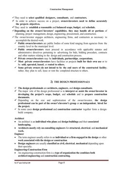 Construction Management
They need to select qualified designers, consultants, and contractors.
 In order to achieve success