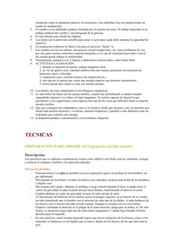sustancias como la dopamina (placer), la serotonina y las endorfnas (las tres proporcionan un 
estado de meditación).
3.
El c