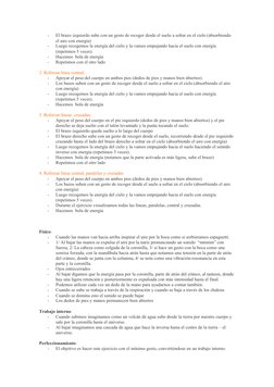 -
El brazo izquierdo sube con un gesto de recoger desde el suelo a soltar en el cielo (absorbiendo 
el aire con energía)
-
Lu