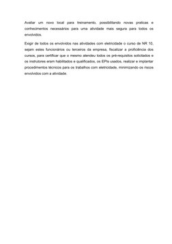 Avaliar  um  novo  local  para  treinamento,  possibilitando  novas  praticas  e
conhecimentos  necessários  para  uma  ativi