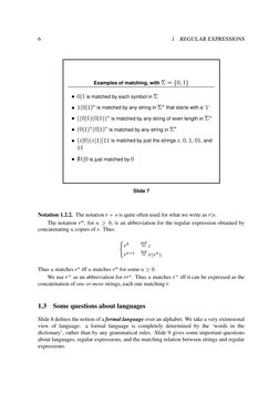 6
1
REGULAR EXPRESSIONS
Examples of matching, with
ÿ
	


is matched by each symbol in
ÿ


is matc