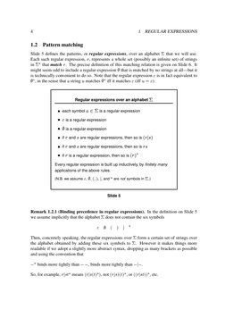 4
1
REGULAR EXPRESSIONS
1.2
Pattern matching
Slide 5 deﬁnes the patterns, or regular expressions, over an alphabet
°
that we