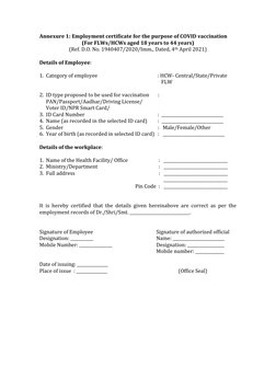 Annexure 1: Employment certificate for the purpose of COVID vaccination  
(For FLWs/HCWs aged 18 years to 44 years) 
(Ref. D.