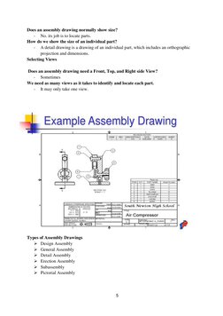 5 
 
Does an assembly drawing normally show size? 
- 
No. its job is to locate parts. 
How do we show the size of an individu
