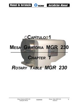 Manual de Instalação
Installation Manual
3
S32543D
 Mesa Giratória MGR 230
Cabeçote Móvel
Rotary Table MGR 230
Tailstock
CHAP