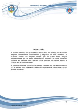 UNIVERSIDAD PERUANA LOS ANDES
DEDICATORIA
A nuestro redentor, dios que cada día nos ilumina nos protege con su manto
sagrado,