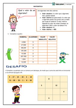 Qual o valor de um 
algarismo? 
MATEMÁTICA 
 
 
 
 
 
 
 
 
1- Complete o quadro:  
 
 
 
 
 
 
 
 
 
 
 
• Complete o quadra