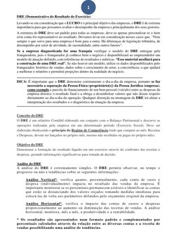 1 
DRE (Demonstrativo do Resultado do Exercício) 
Levando-se em consideração que o LUCRO é o principal objetivo das empresa