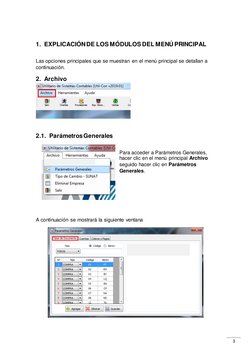 3 
 
1.  EXPLICACIÓN DE LOS MÓDULOS DEL MENÚ PRINCIPAL  
 
Las opciones principales que se muestran en el menú principal se