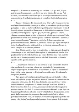 temporal—, de atrapar un acontecer y sus variantes —lo que pasó, lo que 
podría pasar, lo que pasará—, es decir, una tarea ti