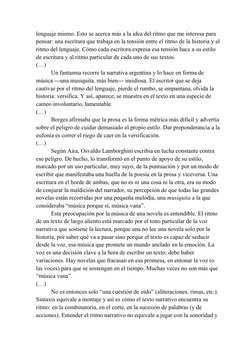 lenguaje mismo. Esto se acerca más a la idea del ritmo que me interesa para 
pensar: una escritura que trabaja en la tensión