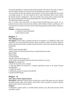 Your queue should have records with the following fields: The name of the stock (a string or
int), the number of shares of a