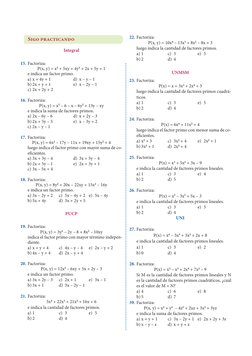 Integral
15.	Factoriza:
P(x, y) = x2 + 5xy + 4y2 + 2x + 5y + 1
	
e indica un factor primo.
a)	x + 4y + 1	
d)	 x – y – 1
b)	2x