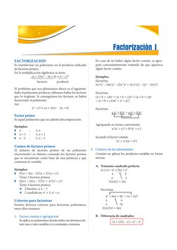 FACTORIZACIÓN
Es transformar un polinomio en el producto indicado 
de factores primos.
En la multiplicación algebraica se tie