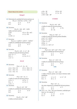 Integral
15.	Determina la cantidad de factores primos en
P(x, y) = 3x2y3(2x + y)2(3x – 1)4z5
a)	2	
c)	 4	
e)	 6
b)	3	
d)	 5
1