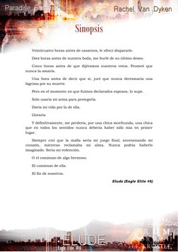 Sinopsis 
 
Veinticuatro horas antes de casarnos, le ofrecí dispararle. 
Diez horas antes de nuestra boda, me burlé d