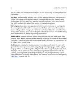 x
Acknowledgments
are the kindest and most brilliant developers I’ve had the privilege to call my friends and
coworkers.
Jay