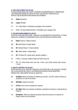3. COST DEPLOYMENT PILLAR (CD)
PILAR DE DESPLIEGUE DEL COSTO, CONOCER LOS DESPERDICIOS Y PERDIDAS EN 
LOS PROCESOS DESDE UN P