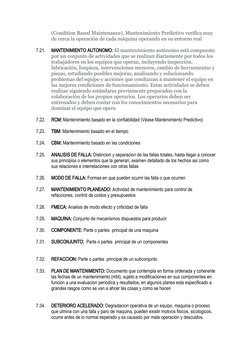 (Condition Based Maintenance), Mantenimiento Predictivo verifica muy 
de cerca la operación de cada máquina operando en su en
