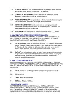 7.35.
DETERIORO NATURAL: Es el rozamiento normal de las partes que causan desgaste, 
aun cuando el equipo se opere correctame