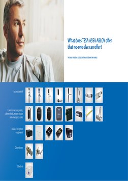 What does TESA ASSA ABLOY offer
that no-one else can offer?
THE ONLY INTEGRAL ACCESS CONTROL SYSTEM IN THE WORLD.
Access con
