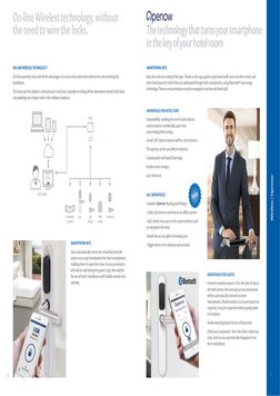 6
Wireless / Openow
7
SMARTPHONE KEYS
Keys and cards are a thing of the past. Thanks to this app, guests or/and hotel st