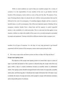 Drills in varied conditions are used to help crew members prepare for a variety of
scenarios. It is the responsibility of ev