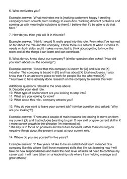 6. What motivates you?  
 
Example answer: “What motivates me is [making customers happy / creating 
campaigns from scratch,